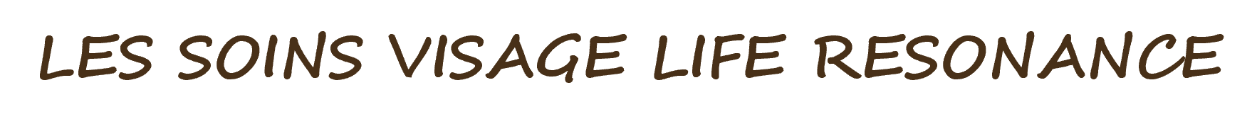 Les soins visage Life Resonance